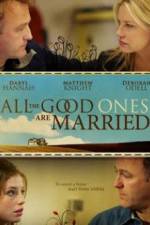 Watch All the Good Ones Are Married Movie2k