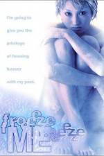 Watch Freeze Me Movie2k