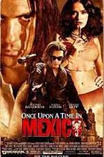 Watch Once Upon a Time in Mexico Movie2k