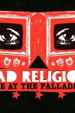 Watch Bad Religion Live at the Palladium Movie2k