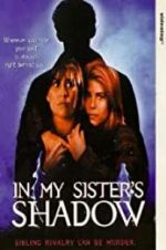 Watch In My Sister\'s Shadow Movie2k