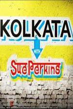 Watch Kolkata with Sue Perkins Movie2k