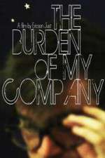 Watch The Burden of My Company Movie2k