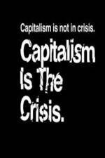 Watch Capitalism Is the Crisis Movie2k