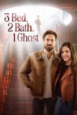 Watch 3 Bed, 2 Bath, 1 Ghost Movie2k