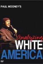 Watch Paul Mooney: Analyzing White America Movie2k