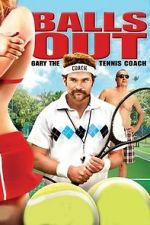 Watch Balls Out: Gary the Tennis Coach Movie2k