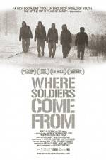 Watch Where Soldiers Come From Movie2k