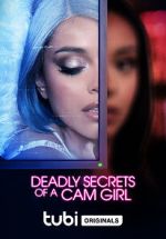 Watch Deadly Secrets of a Cam Girl Movie2k