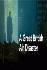 Watch A Great British Air Disaster Movie2k