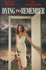 Watch Dying to Remember Movie2k