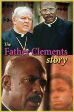 Watch The Father Clements Story Movie2k