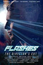 Watch Flashes - The Director\'s Cut Movie2k