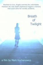 Watch Breath of Twilight Movie2k