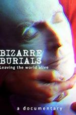 Watch Bizarre Burials Movie2k