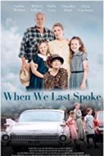 Watch When We Last Spoke Movie2k