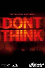 Watch The Chemical Brothers Don't Think Movie2k