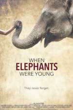 Watch When Elephants Were Young Movie2k