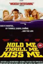 Watch Hold Me Thrill Me Kiss Me Movie2k