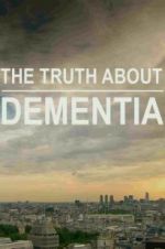 Watch The Truth About Dementia Movie2k