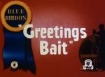 Watch Greetings Bait (Short 1943) Movie2k