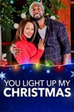 Watch You Light Up My Christmas Movie2k