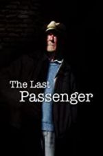 Watch The Last Passenger: A True Story Movie2k