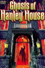 Watch The Ghosts of Hanley House Movie2k