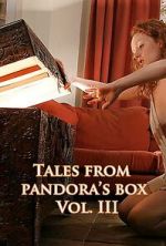 Watch Tales from Pandora\'s Box 3 Movie2k