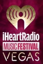 Watch iHeartRadio Music Festival Vegas 2014 Movie2k