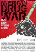 Watch American Drug War: The Last White Hope Movie2k