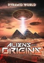 Watch Pyramid World: Aliens and Origins Movie2k