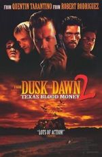 Watch Dusk Till Dawn 2: Texas Blood Money Movie2k