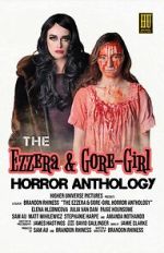 Watch The Ezzera & Gore-Girl Horror Anthology Movie2k