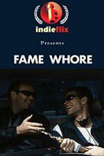 Watch Fame Whore Movie2k