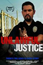 Watch Unlawful Justice Movie2k