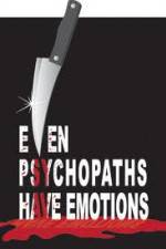 Watch Even Psychopaths Have Emotions Movie2k