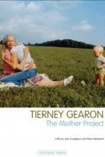 Watch Tierney Gearon: The Mother Project Movie2k