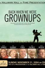 Watch Back When We Were Grownups Movie2k