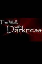 Watch The Walk with Darkness Movie2k