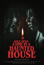 Watch Once Upon a Time in a Haunted House (Short 2019) Movie2k