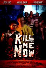 Watch Kill Me Now Movie2k