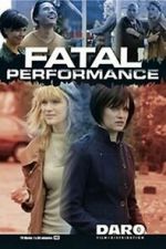 Watch Fatal Performance Movie2k