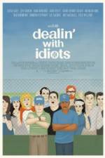 Watch Dealin with Idiots Movie2k