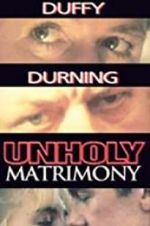 Watch Unholy Matrimony Movie2k