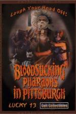 Watch Bloodsucking Pharaohs in Pittsburgh Movie2k