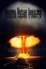 Watch National Geographic Hiroshima Nuclear Apocalypse Movie2k