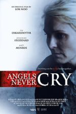 Watch Angels Never Cry Movie2k