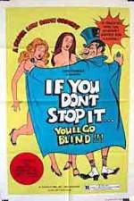 Watch If You Don't Stop It You'll Go Blind Movie2k