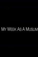 Watch My Week as a Muslim Movie2k